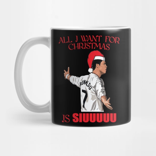 All I Want for Christmas is Siuuuuu - Ronaldo Christmas Ugly Sweater by today.i.am.sad